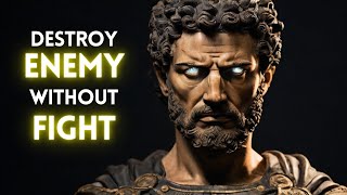 11 Stoic WAYS To DESTROY Your Enemy Without FIGHTING Them | Marcus Aurelius STOICISM