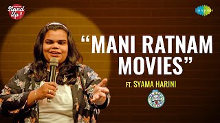 Mani Ratnam Movies | Tamil Stand-up Comedy by Syama Harini