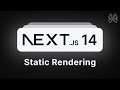 Next.js 14 Tutorial - 52 - Static Rendering