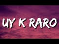 Mont - Uy K Raro (Letra/Lyrics