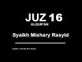 VIDEO ALQUR'AN JUZ 16 MUROTTAL SYAIKH MISHARY RASYID