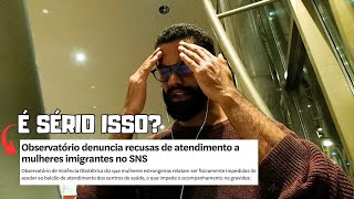 HOSPITAIS PÚBLICOS RECUSANDO IMIGRANTES EM PORTUGAL?