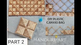 PLASTIC CANVAS BAG TUTORIAL / BEAUTIFUL SITITCHES ON PLASTIC CANVAS - PART 2