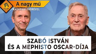 A nagy mű #018 - Szabó István és a Mephisto Oscar-díja | Szabó István és Gelencsér Gábor