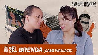 Caso Wallace / Me torturaron y me encarcelaron 17 años sin sentencia | Brenda #Penitencia 123