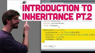 4.6: Introduction to Inheritance Part II - The Nature of Code
