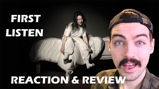 Listening to "WHEN WE ALL FALL ASLEEP, WHERE DO WE GO?" By Billie Eilish - Reaction & Review