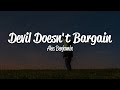 Alec Benjamin - Devil Doesn't Bargain (Lyrics)