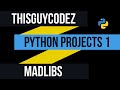 Python Projects 1 - (MadLibs)
