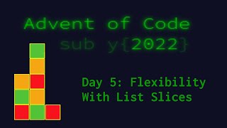 Advent of Code 2022 Python Day 5: Flexibility with List Slices