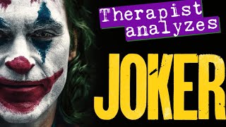 Therapist explains the Psychology of Joker