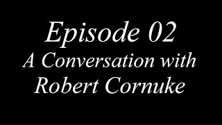 Episode 02 - A Conversation with Robert Cornuke