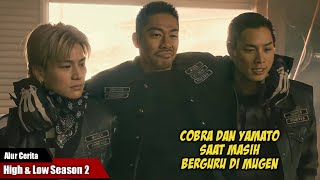 KISAH MASA LALU COBRA & YAMATO, MUGEN vs AMAMIYA BROTHERS | Alur Cerita High & Low Season 2