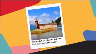 Private Full Day Trip to National Park Mavrovo from Skopje