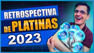 PLATINEI MUITOS JOGOS - MINHAS PLATINAS DE 2023 - RETROSPECTIVA