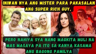 INIWAN NYA ANG MISTER PARA PAKASALANANG SUPER RICH GUY,PERO NAHIYA SYA NANG MAGKITA MULI NA MAS