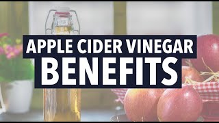 Apple Cider Vinegar Benefits