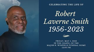 Celebrating the Life of Robert Laverne Smith