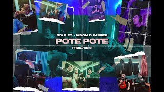 Giv-R - POTE POTE ft. Jason D Parker | prod. Tidis