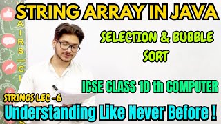 Selection and bubble sort on string array explanation ICSE class10 computer string array explanation