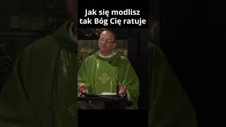 Jak się modlisz - tak Bóg Cię ratuje (homilia 23.) | o. Marcin Ciechanowski #shorts