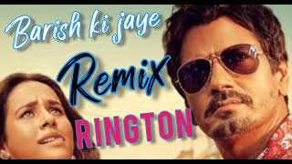 Barish Ki Jaye Remix Ringtone|Barish Ki Jaaye Ringtone|Baarish Ki Jaaye Nawazuddin Siddiqui|DM.