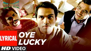 Oye Lucky Lucky Oye Lyrical (Title Track)| Abhay Deol, Neetu Chandra | Mika Singh | Sneha Khanwalkar