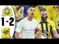 Al Nassr vs Al Ittihad 1-2 Highlights & All Goals 2024 HD