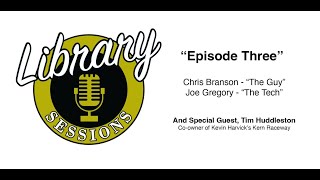 Library Sessions Episode 3 - Tim Huddleston