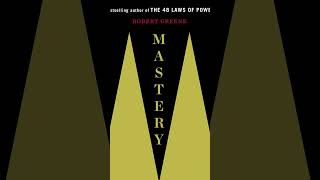 Mastery by Robert Greene | 30 Second Rundown
