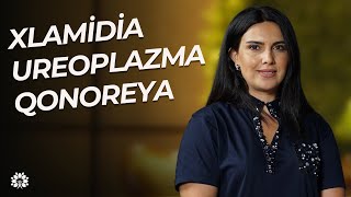 Xlamidiya, ureaplazma, qonoreya, cinsi yolla keçən xəstəliklər! | Günel İsgəndərova | Sağlam Həyat