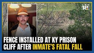 Fence installed at Kentucky prison cliff after inmate's fatal fall