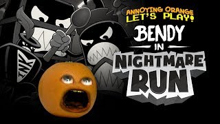 Bendy in Nightmare Run! [Annoying Orange Plays]