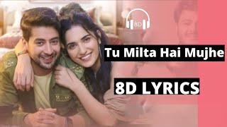 Tu Milta Hai Mujhe To Muskurata Hoon (8D🎧Audio) : Raj Barman | Paras & Ruhani | New Song 2021