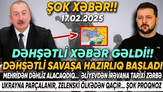 TƏCİLİ! Vacib xəbərlər 17.02.2025 (Xəbər Bələdcisi) xeberler, son xeberler bugun 2025