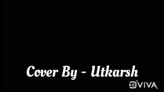 Kinna Chir - Prophec C - Instagran Trending Song- Cover By Utkarsh #trending