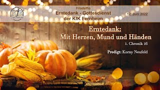 Erntedank - Gottesdienst der KfK Fernheim - Erntedank: Mit Herzen, Mund und Händen