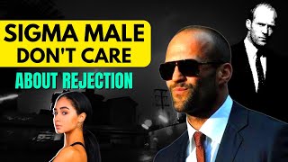 How Sigma Males Treat Rejection From Women