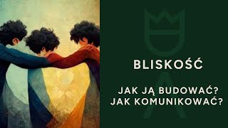 Budowanie bliskości - jaki jest pierwszy krok. Dr Agnieszka Kozak