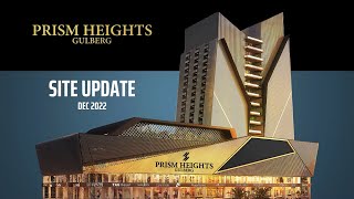 Prism Heights Gulberg | Construction Site Update Dec 2022