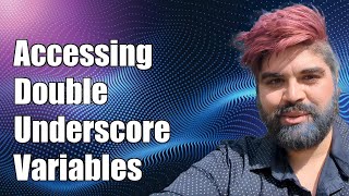 Accessing Double Underscore Variables in Python Class Methods Explained