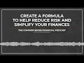 create a formula to help reduce risk and simplify your finances