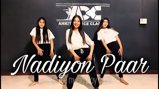 Nadiyon Paar/Dance Video/Let The Music Play/Roohi/Janhvi/Bollywood Dance/Ankita Bisht Choreography