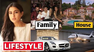 Sara Ali Khan lifestyle/house, family, car collection and net worth 2024