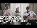 KUDU KASAHA | MANG KOKO | Kacapi Kawih | Kang Aldi Official |