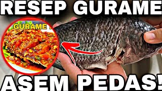 CARA MEMASAK IKAN GURAME SUPER ENAK! PEDAS ASAM GURIH MAKYUS TENAN REK! MASAKAN ENAK INDONESIA!