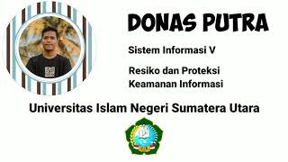 Resiko dan Proteksi Keamanan Informasi | UINSU | DONAS PUTRA