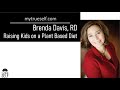 Raising Kids on a Plant Based Diet | Brenda Davis, RD