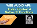 Web Audio API - Audio Context and Native JavaScript Functions