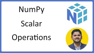 20. NumPy Scalar Operations | Complete Python NumPy Tutorial for Data Science | Amit Thinks